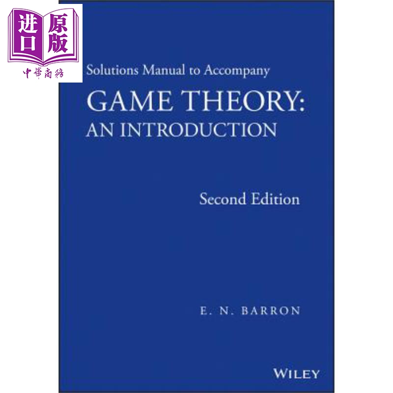 现货 博弈论解决方案手册 导论 第2版 Solutions Manual To Accompany Game Theory 英文原版 Emmanuel Barron 中商 书籍/杂志/报纸 原版其它 原图主图