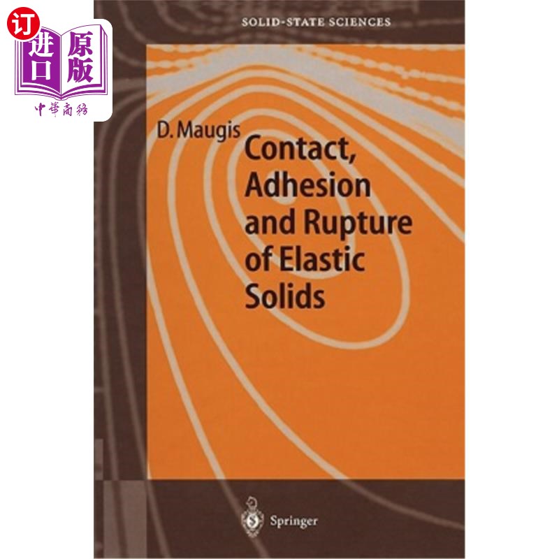 海外直订Contact, Adhesion and Rupture of Elastic Solids 弹性固体的接触、粘附和破裂