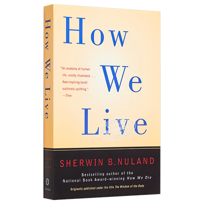 现货 How We Live 英文原版 生命的脸 耶鲁大学努兰医生的12堂生命课 Sherwin B Nuland【中商原版】