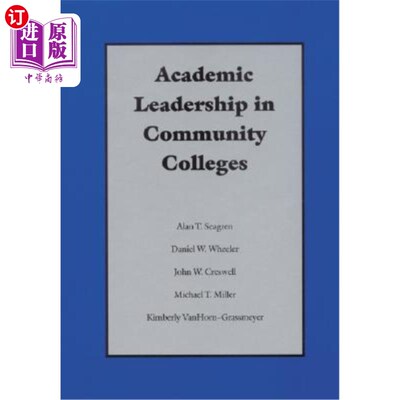 海外直订Academic Leadership in Community Colleges 社区学院的学术领导