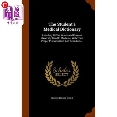 海外直订医药图书The Student's Medical Dictionary: Including All the Words and Phrases Generally  学生医学词典：包括