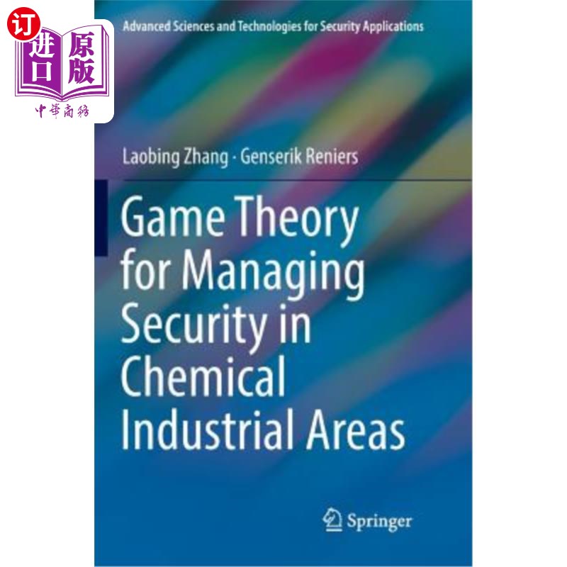 海外直订Game Theory for Managing Security in Chemical Industrial Areas 化工领域安全管理的博弈论