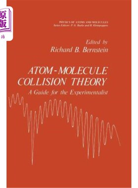 海外直订Atom - Molecule Collision Theory: A Guide for the Experimentalist 原子-分子碰撞理论：实验家指南