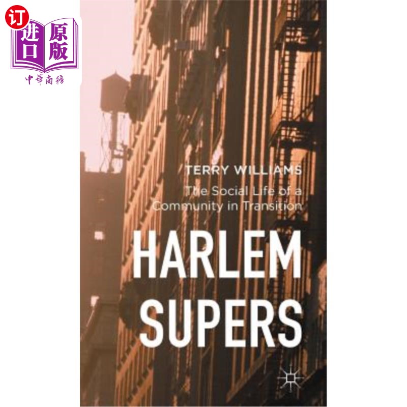 海外直订Harlem Supers: The Social Life of a Community in Transition哈莱姆超级：转型期社区的社会生活-封面