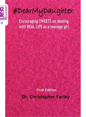 海外直订#DearMyDaughter: Encouraging TWEETS on dealing with REAL LIFE topics as a teenag #亲爱的女儿:作为一个十几岁