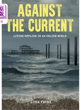 海外直订医药图书Against the Current: Living Offline in an Online World 逆流而上:在世界中离线生活