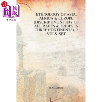 海外直订Ethnology of Asia, Africa & Europe (Discriptive Study of All Races & Tribes In t 亚洲、非洲和欧洲民族学(三