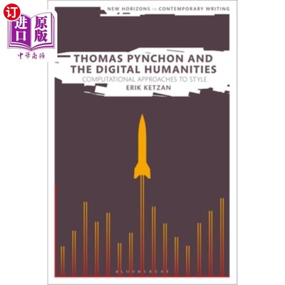 海外直订Thomas Pynchon and the Digital Humanities: Computational Approaches to Style 托马斯·品钦与数字人文:风格的计