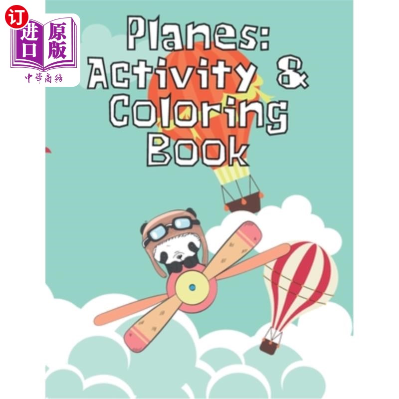 海外直订Planes: Activity & Coloring Book: Fun Airplane Activities for Kids Travel Workbo 飞机:活动和涂色书:儿童有趣