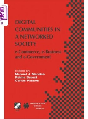 海外直订Digital Communities in a Networked Society: E-Commerce, E-Business and E-Governm 社会中的数字社区:电子