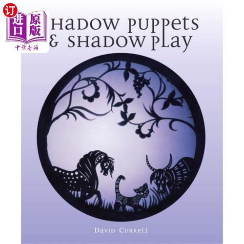 海外直订古英语 Shadow Puppets and Shadow Play 皮影戏和皮影戏