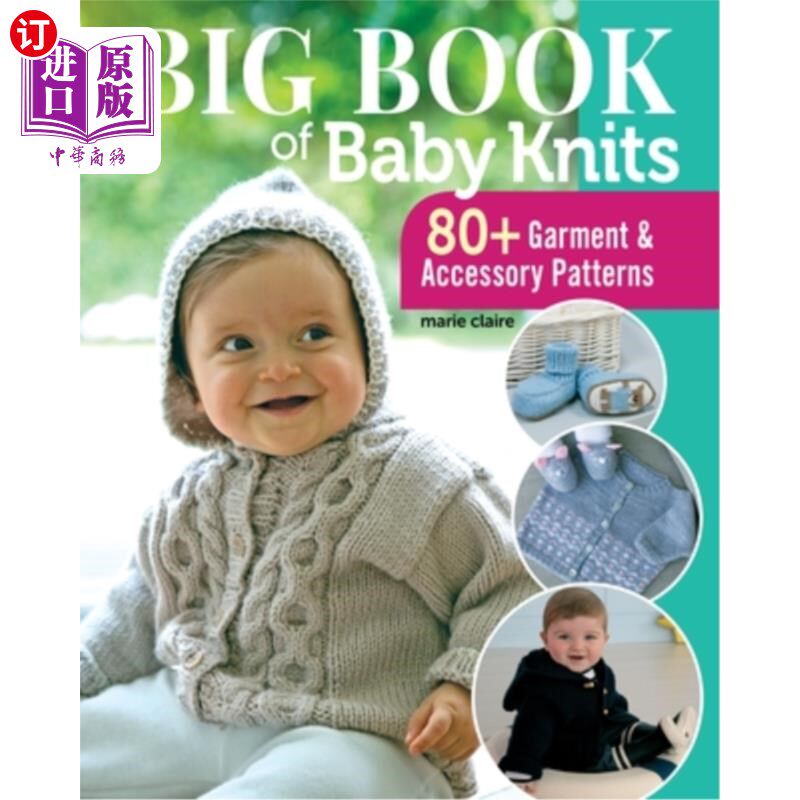 海外直订Big Book of Baby Knits: 80+ Garment and Accessory Patterns 婴儿针织大书:80+服装和配件模式
