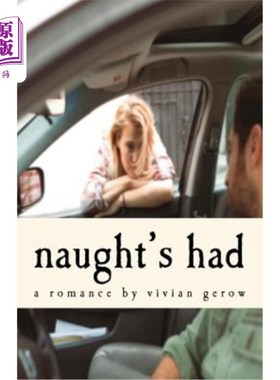 海外直订Naught's Had: A Romance 无痕:浪漫