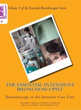 海外直订医药图书The Essential Intensivist Bronchoscopist: Bronchoscopy in the Intensive Care Uni 重症监护病房的支气
