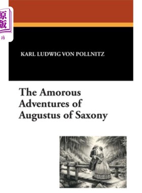 海外直订The Amorous Adventures of Augustus of Saxony 萨克森奥古斯都的多情冒险