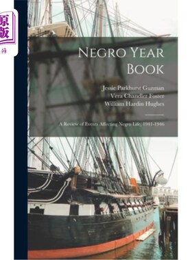 海外直订Negro Year Book: A Review of Events Affecting Negro Life, 1941-1946 《黑人年鉴:1941-1946年影响黑人生活事件