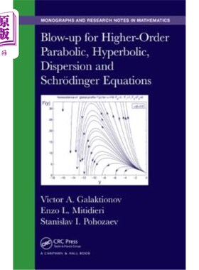 海外直订Blow-Up for Higher-Order Parabolic, Hyperbolic, Dispersion and Schrodinger Equat 高阶抛物型，双曲型，色散型