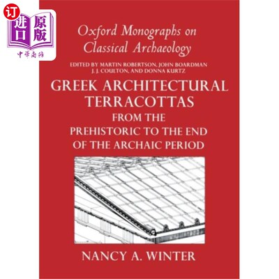 海外直订Greek Architectural Terracottas from the Prehist... 从史前到古代末期的希腊建筑兵马俑