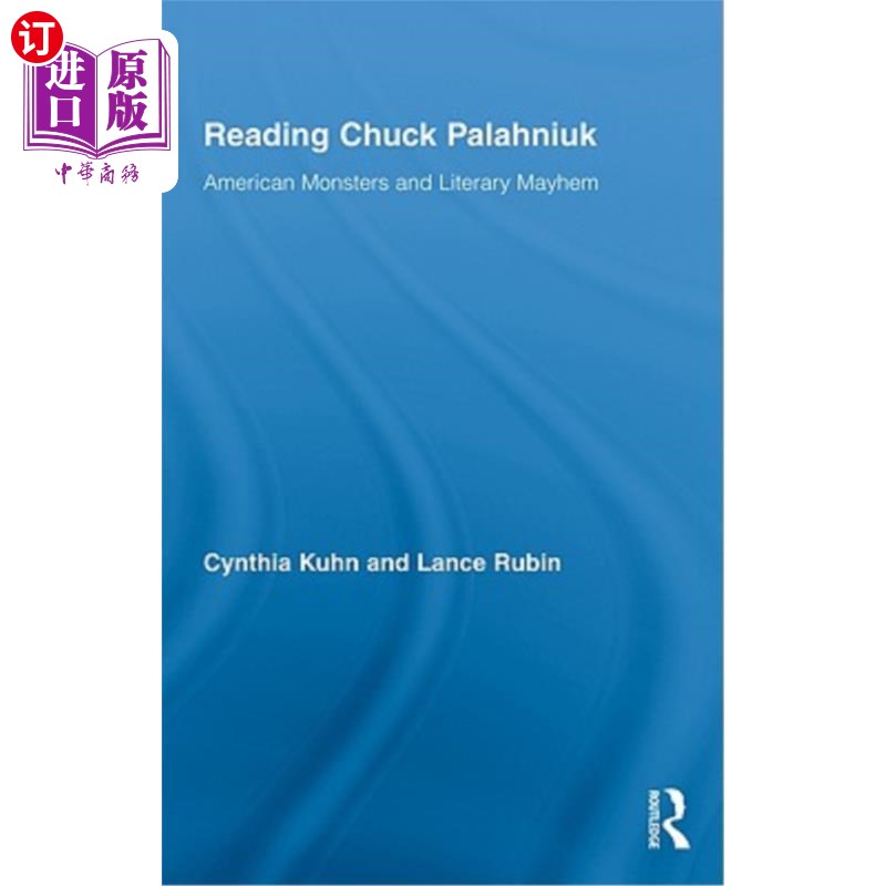 海外直订Reading Chuck Palahniuk: American Monsters and Literary Mayhem 读Chuck Palahniuk:美国怪兽和文学混乱