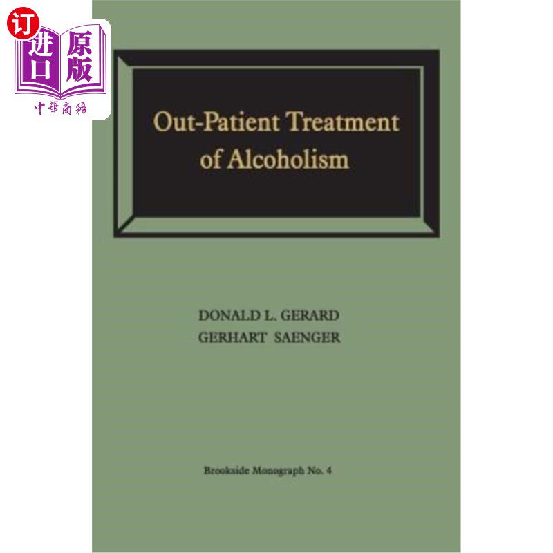 海外直订医药图书Out-Patient Treatment of Alcoholism: A Study of Outcome and Its Determinants 酒精中毒的门诊治疗：结