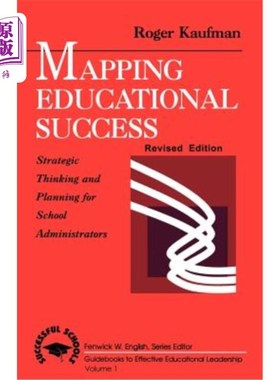 海外直订Mapping Educational Success: Strategic Thinking and Planning for School Administ 测绘教育成功:学校管理者的