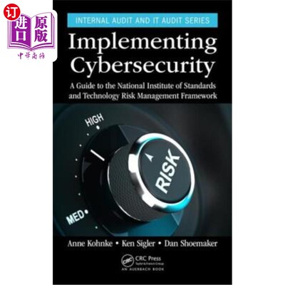 海外直订Implementing Cybersecurity: A Guide to the National Institute of Standards and T 实施安全：国家标准与技