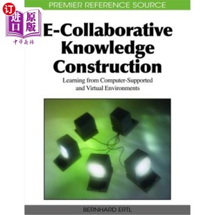 from Collaborative Construction Vir 电子协同知识构建：从计算机 Supported 海外直订E Computer Learning Knowledge and