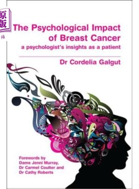 海外直订医药图书The Psychological Impact of Breast Cancer: A Psychologist's Insight as a Patient 乳腺癌的心理影响: