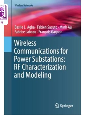 海外直订Wireless Communications for Power Substations: RF Characterization and Modeling 变电站无线通信：射频特性和