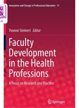 海外直订Faculty Development in the Health Professions: A Focus on Research and Practice 卫生专业师资队伍建设的研究