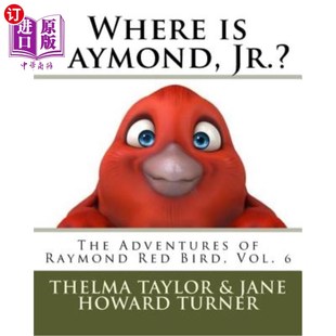 Vol.6 红鸟雷蒙 Jr.? Red Adventures Raymond The 小雷蒙德在哪儿? 海外直订Where Bird