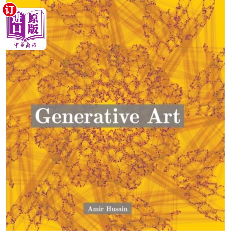 海外直订Generative Art: Use the Power of Algorithms to Create Stunning Patterns 生成艺术：使用算法的力量来创建令人
