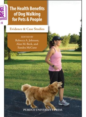 海外直订The Health Benefits of Dog Walking for Pets and People: Evidence and Case Studie 遛狗对宠物和人的健康益处: