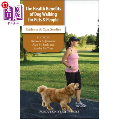海外直订The Health Benefits of Dog Walking for Pets and People: Evidence and Case Studie 遛狗对宠物和人的健康益处: