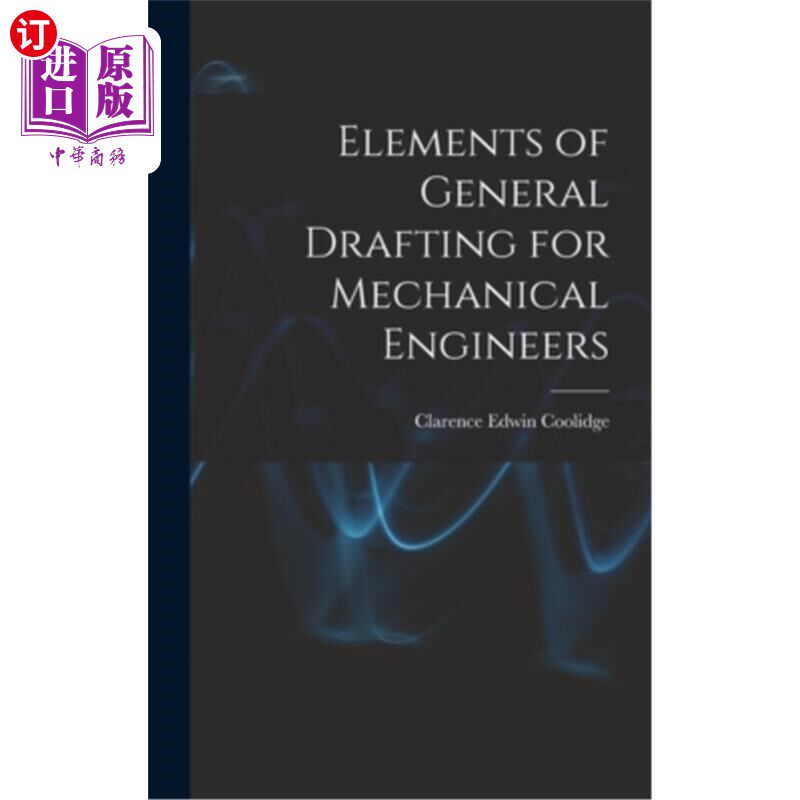 海外直订Elements of General Drafting for Mechanical Engineers 机械工程师通用制图要素