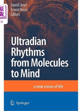 海外直订Ultradian Rhythms from Molecules to Mind: A New Vision of Life 从分子到心灵的超节奏:生命的新视野
