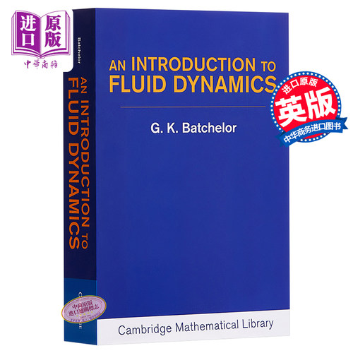 流体动力学概论 英文原版 物理学经典教材 An Introduction to Fluid Dynamics Cambridge University G. K. Batchelor