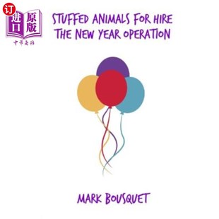 海外直订Stuffed Animals for Hire: The New Year Operation 毛绒玩具出租:新年行动