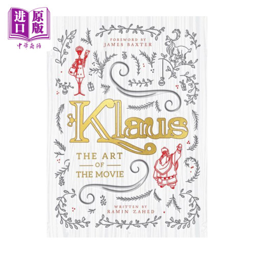 Klaus: The Art of the Movie 英文原版 克劳斯：圣诞节的秘密电影设定集 Ramin Zahed 【中商原版】