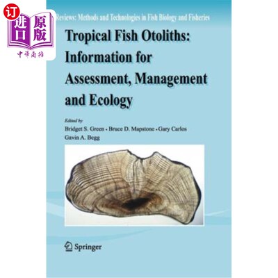 海外直订Tropical Fish Otoliths: Information for Assessment, Management and Ecology 热带鱼耳石：评估、管理和生态学信息