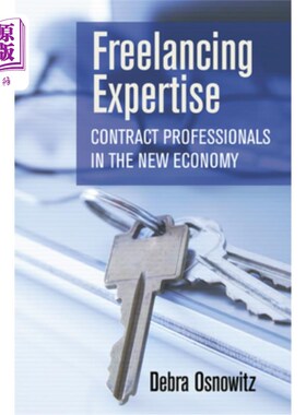 海外直订Freelancing Expertise: Contract Professionals in the New Economy 自由职业专长:新经济中的合同专业人士