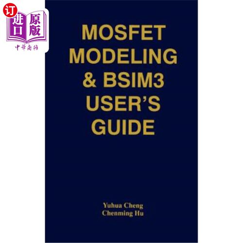 海外直订Mosfet Modeling & Bsim3 User's Guide Mosfet建模& Bsim3用户指南