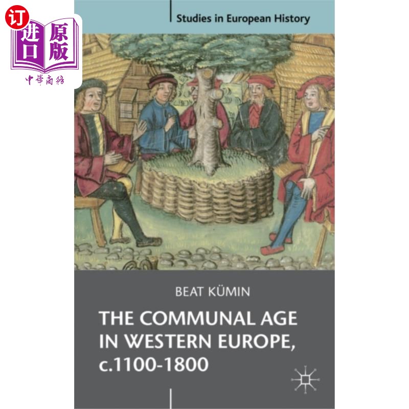 海外直订Communal Age in Western Europe, c.1100-1800 西欧的公共时代，约1100-1800年