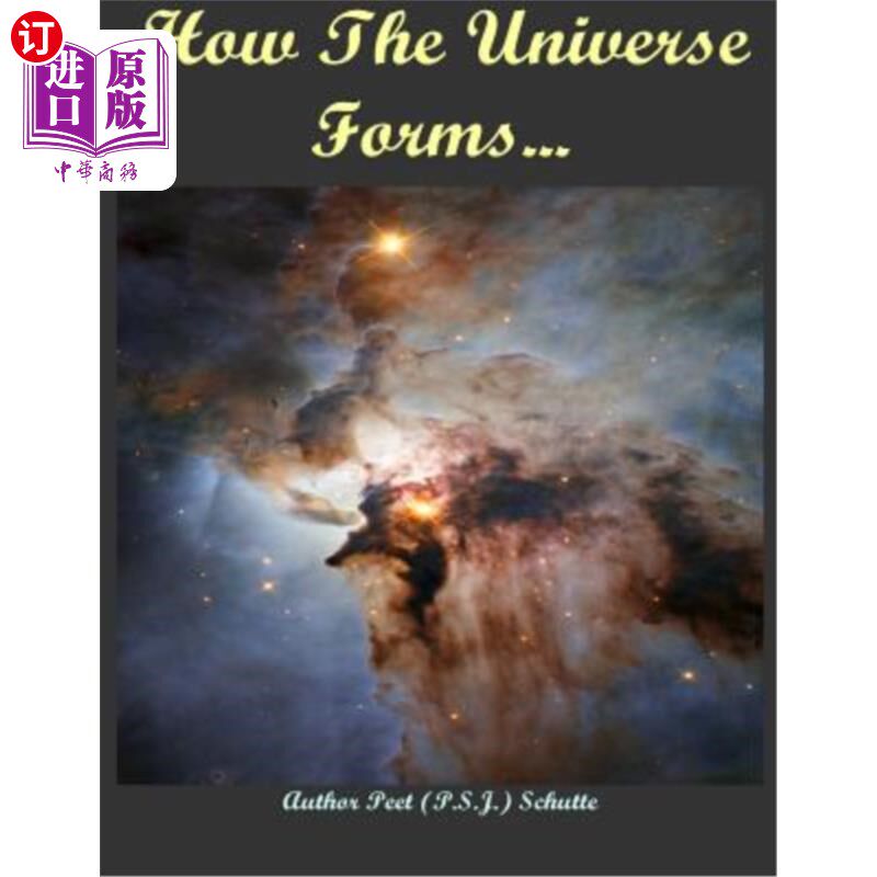 海外直订How The Universe Forms...: Long Before Our Cosmos Started 宇宙是如何形成的……:早在我们的宇宙诞生之前