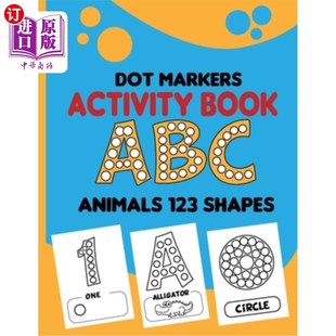 海外直订dot markers activity book abc animals 123 shapes: Paint Dots for Kids, Toddler A 点标记活动书abc动