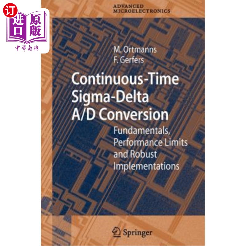 海外直订Continuous-Time Sigma-Delta A/D Conversion: Fundamentals, Performance Limits and 连续时间Sigma-Delta