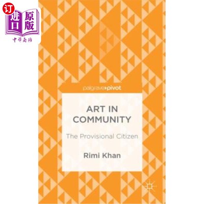 海外直订Art in Community: The Provisional Citizen 社区艺术：临时公民