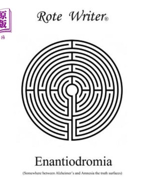 海外直订Enantiodromia: Somewhere between Alzheimer's and Amnesia the truth surfaces 对映体血症：介于阿尔茨海默症和