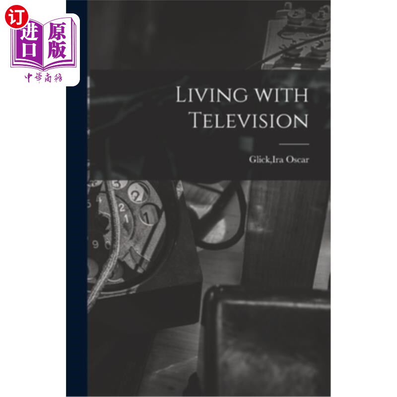 海外直订Living With Television 生活在电视