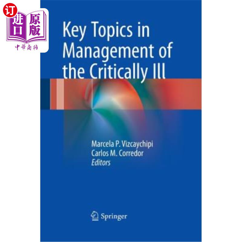 海外直订医药图书Key Topics in Management of the Critically Ill 关键主题在管理危重病